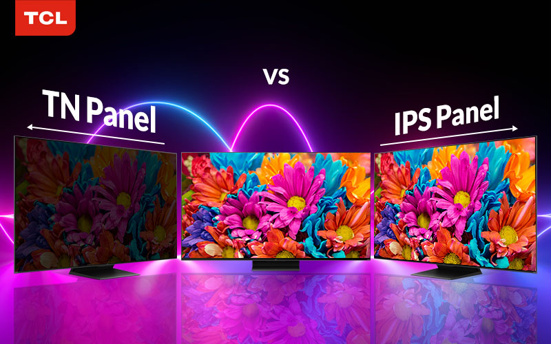 مقایسه پنل IPS و VA و TN